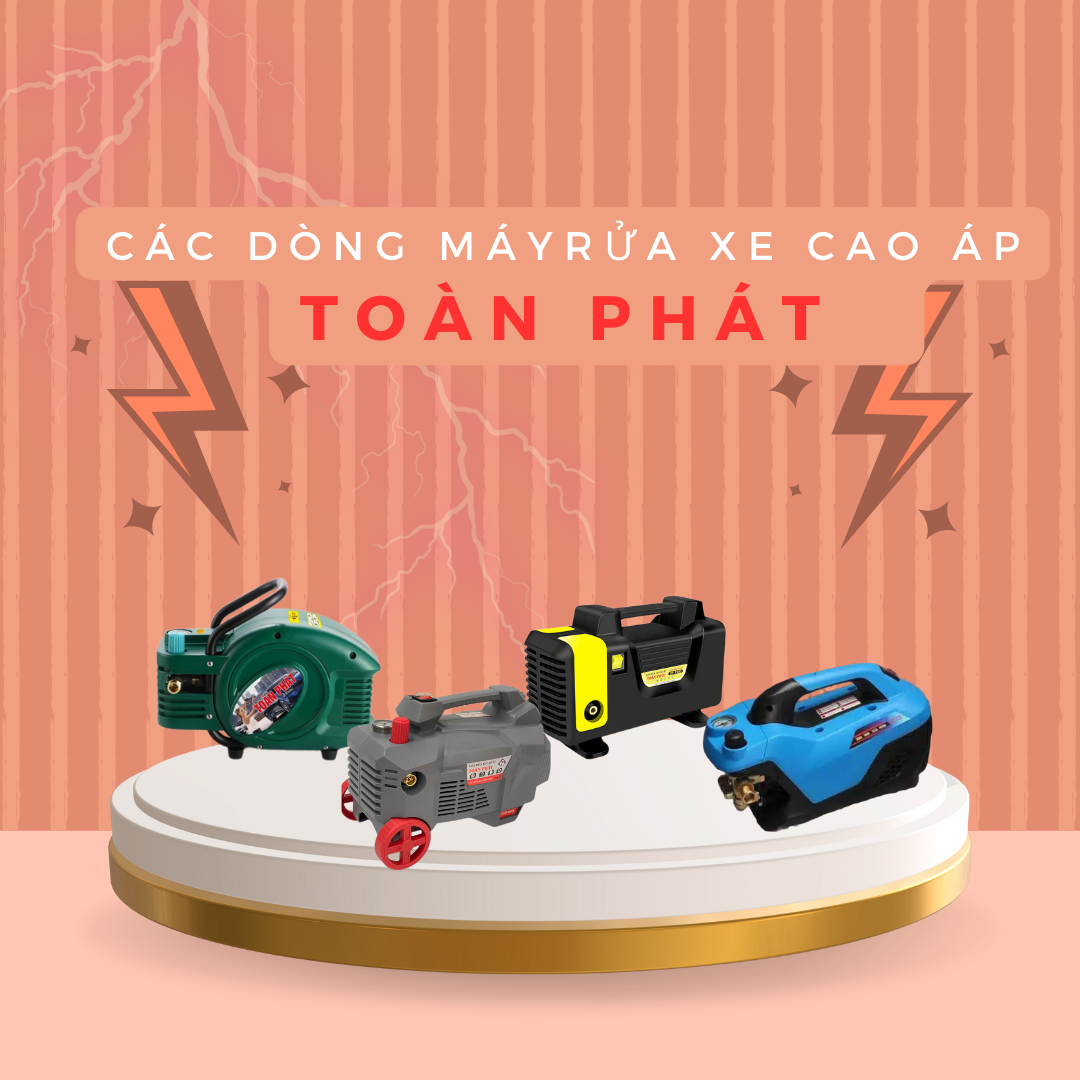 Các dòng máy rửa xe đến từ thương hiệu Toàn Phát như: Toàn Phát TP 2000, TP 2800, TP 3000, Tp 3200.