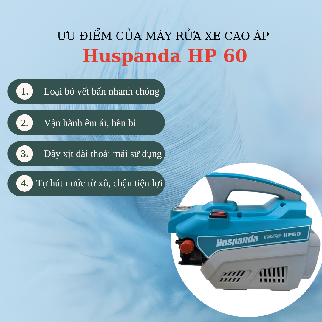 Ưu điểm của máy rửa xe cao áp Huspanda HP 60 là khả năng mồi nước nhanh, máy chạy mạnh, êm ái và bền bỉ.