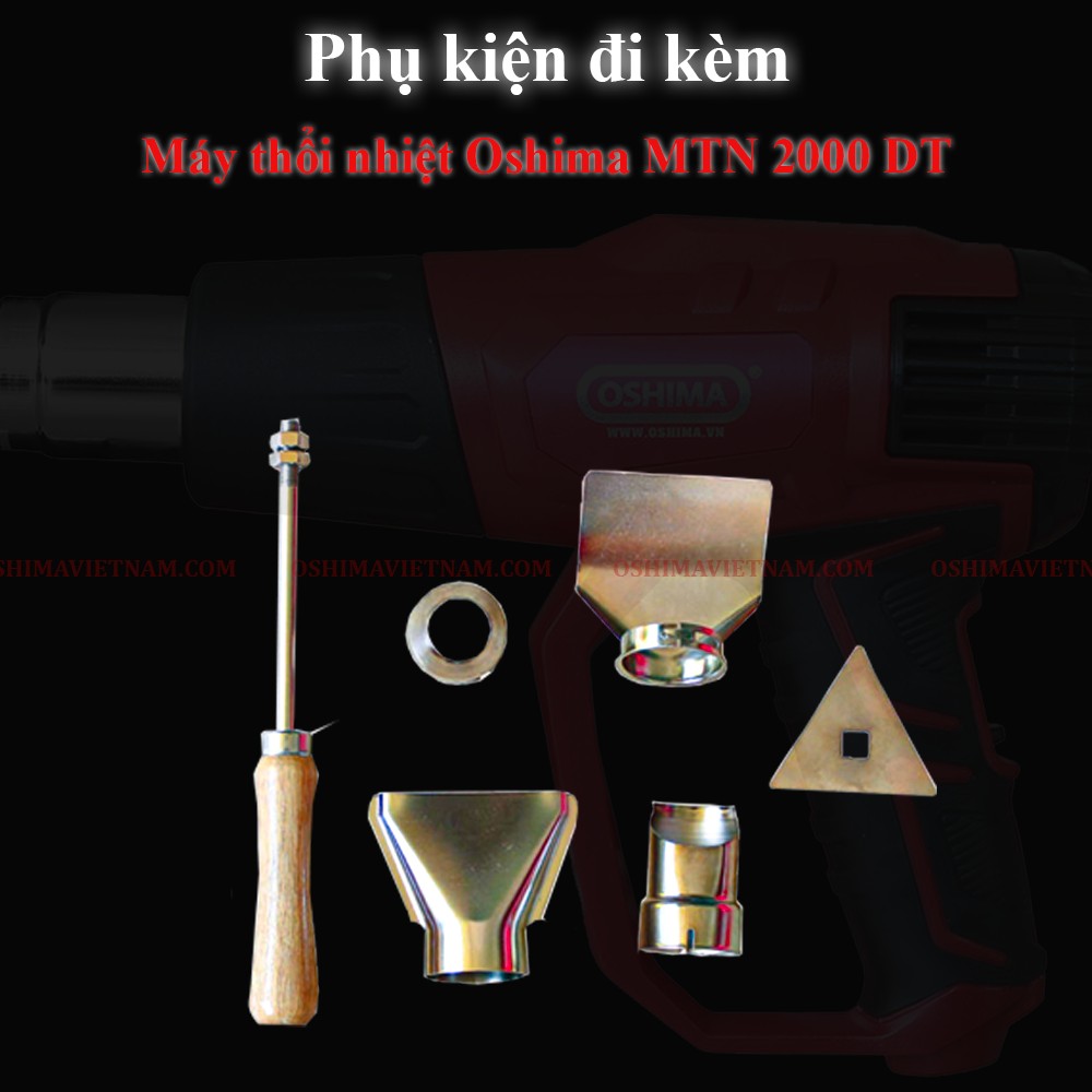 Linh kiện kèm theo máy thổi nhiệt oshima MTN 2000 DT