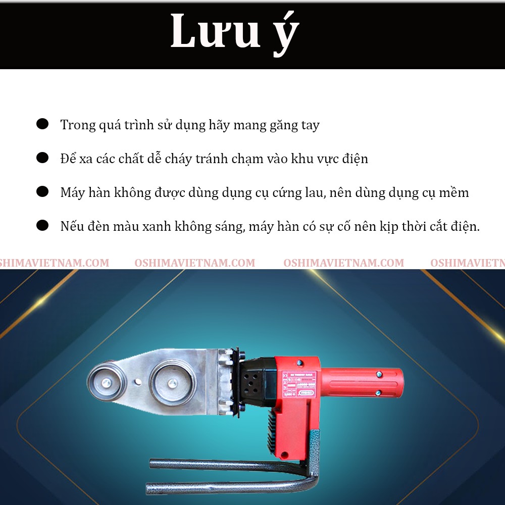 Lưu ý quan trọng khi sử dụng máy hàn ống nhiệt Oshima HON 850 DT