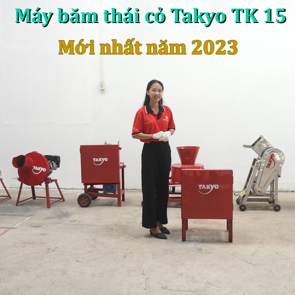 Máy băm cỏ Takyo TK 15 - trợ thủ đắc lực cho chăn nuôi gia súc