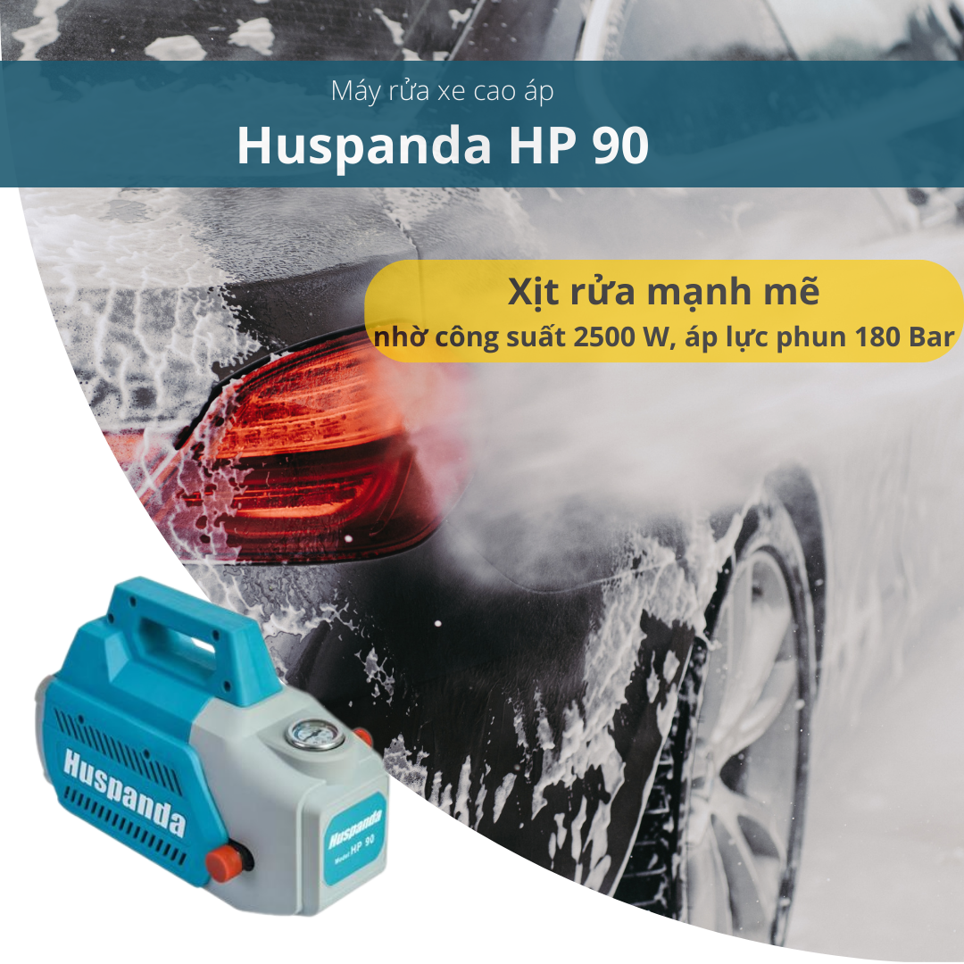 Máy rửa xe Huspanda HP 90 có khả năng loại bỏ vết bẩn nhanh chóng với công suất mạnh lên đến 2500W vào mô-tơ 100% lõi đồng.