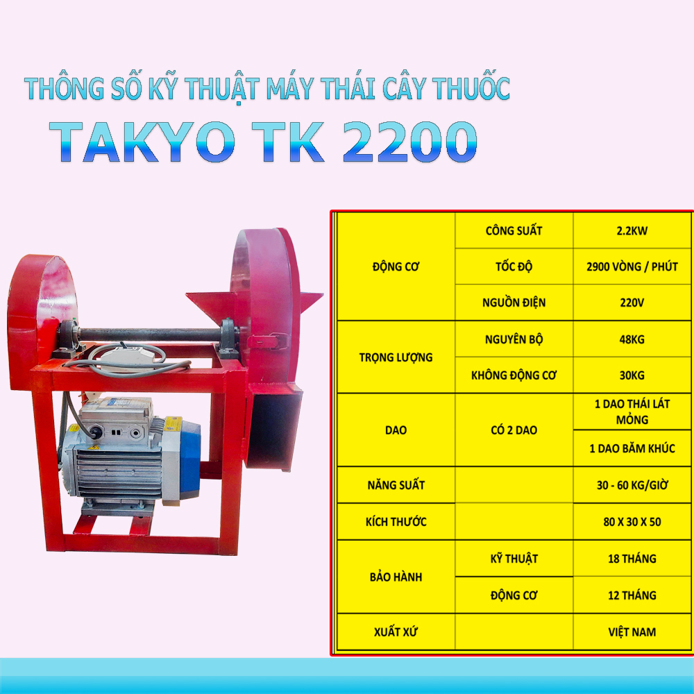 Thống số của máy thái cây thuốc nam Takyo TK 2200 Plus