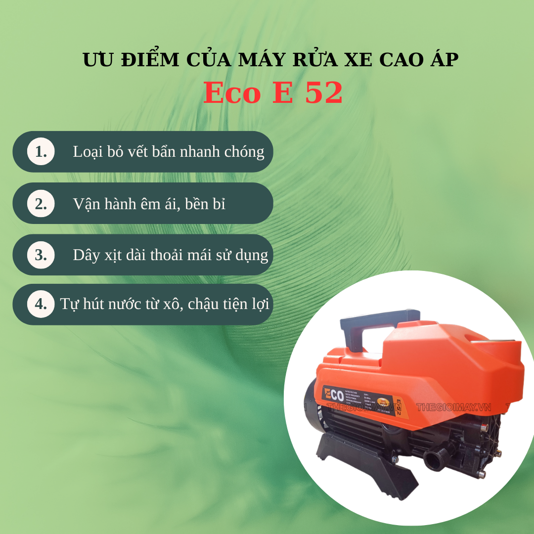  Máy rửa xe mini Eco E 52 có thiết kế nhỏ gọn nhưng đạt được công suất cao lên đến 2200 W, từ đó sẽ giúp máy có khả năng loại bỏ được vết bẩn dễ dàng cũng như khả năng xịt rửa vô cùng mạnh mẽ.